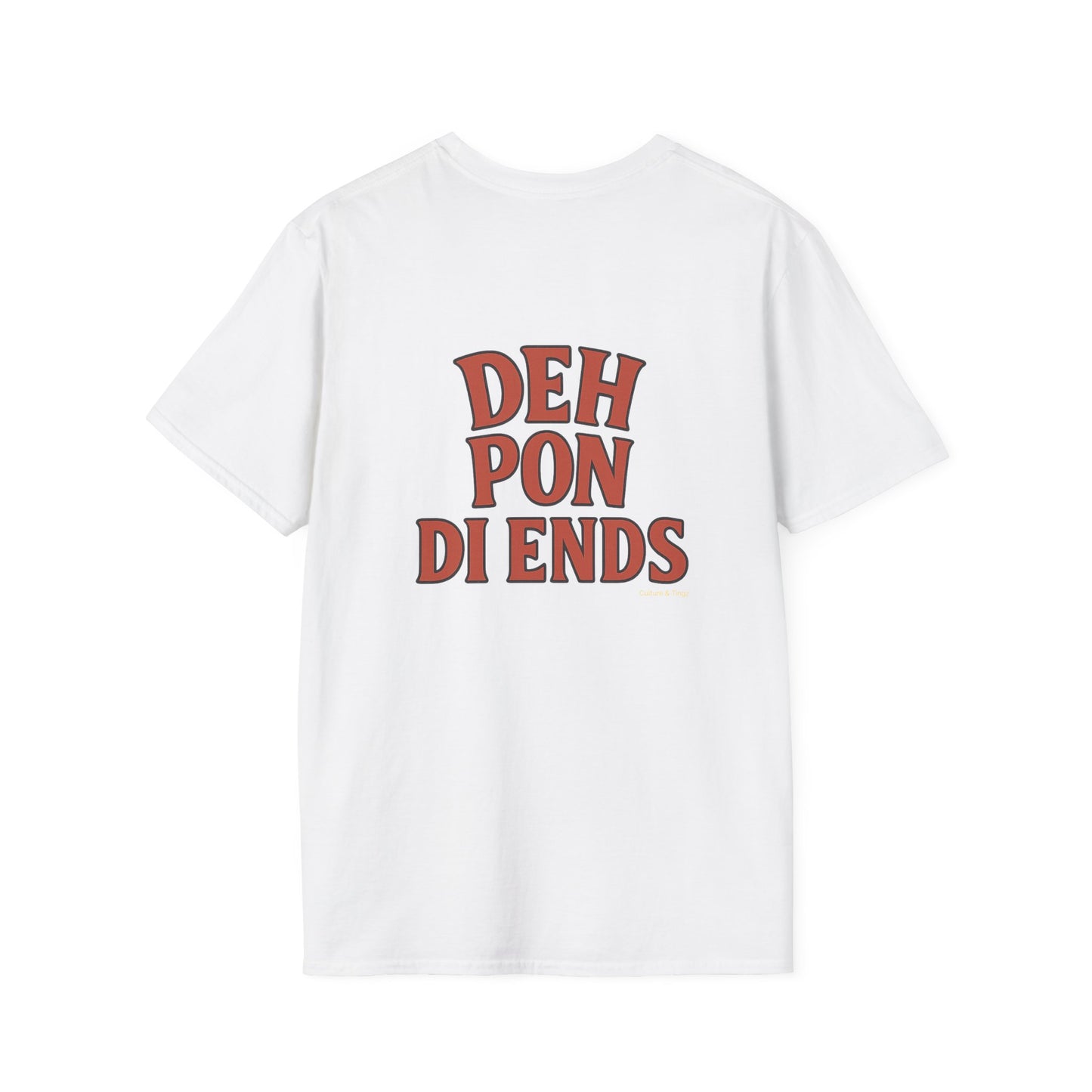 Deh Pon Di Ends -  Unisex Short Sleeve Tee