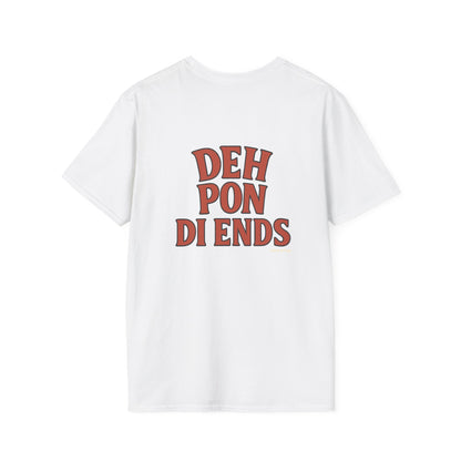 Deh Pon Di Ends -  Unisex Short Sleeve Tee