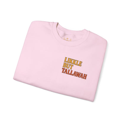 Likkle but Tallawah - Unisex Crewneck Sweater
