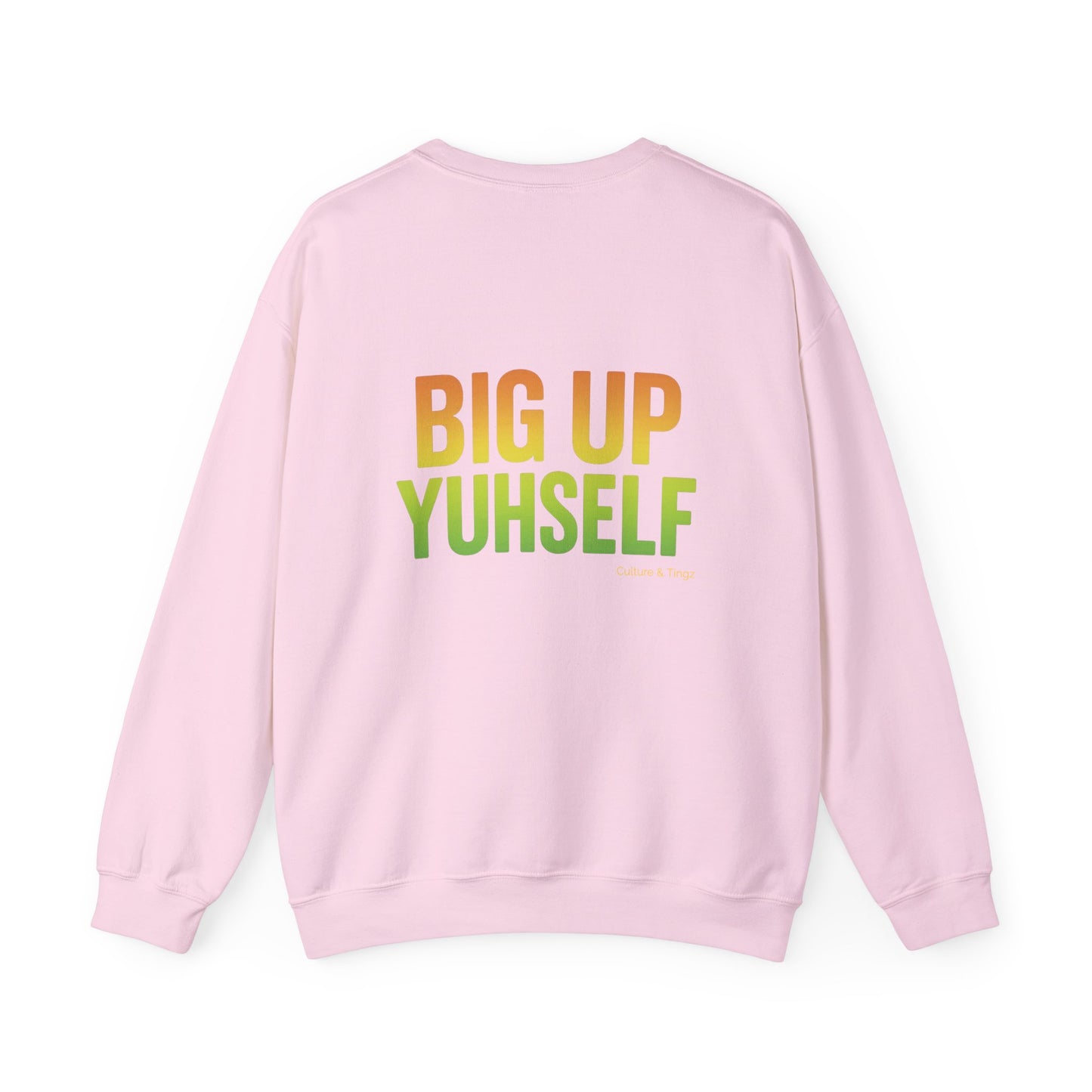 Big Up Yuhself - Unisex Crewneck Sweater