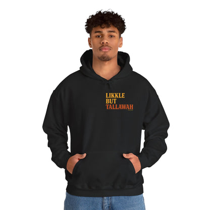 Likkle but Tallawah - Unisex Hoodie (Letterwork edition)