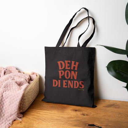 Deh Pon Di Ends - Canvas Tote Bag