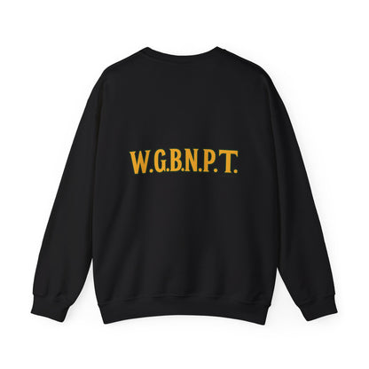 W.G.B.N.P.T. - Unisex Crewneck Sweater