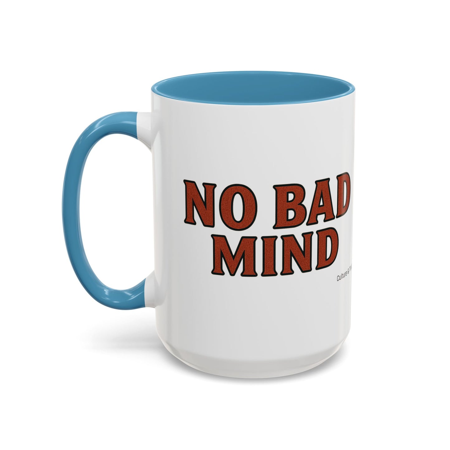 No Bad Mind Ceramic Mugs  – Letterwork Edition