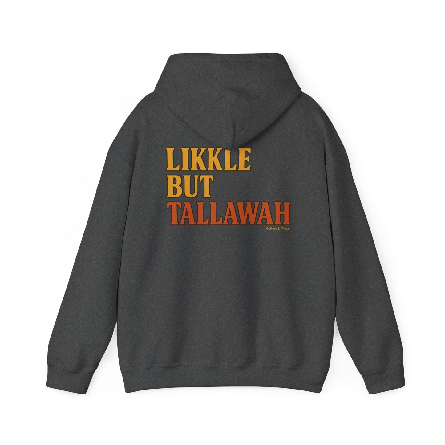 Likkle but Tallawah - Unisex Hoodie (Letterwork edition)
