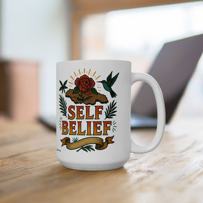 Self Belief Ceramic Mug - 11 or 15 oz.