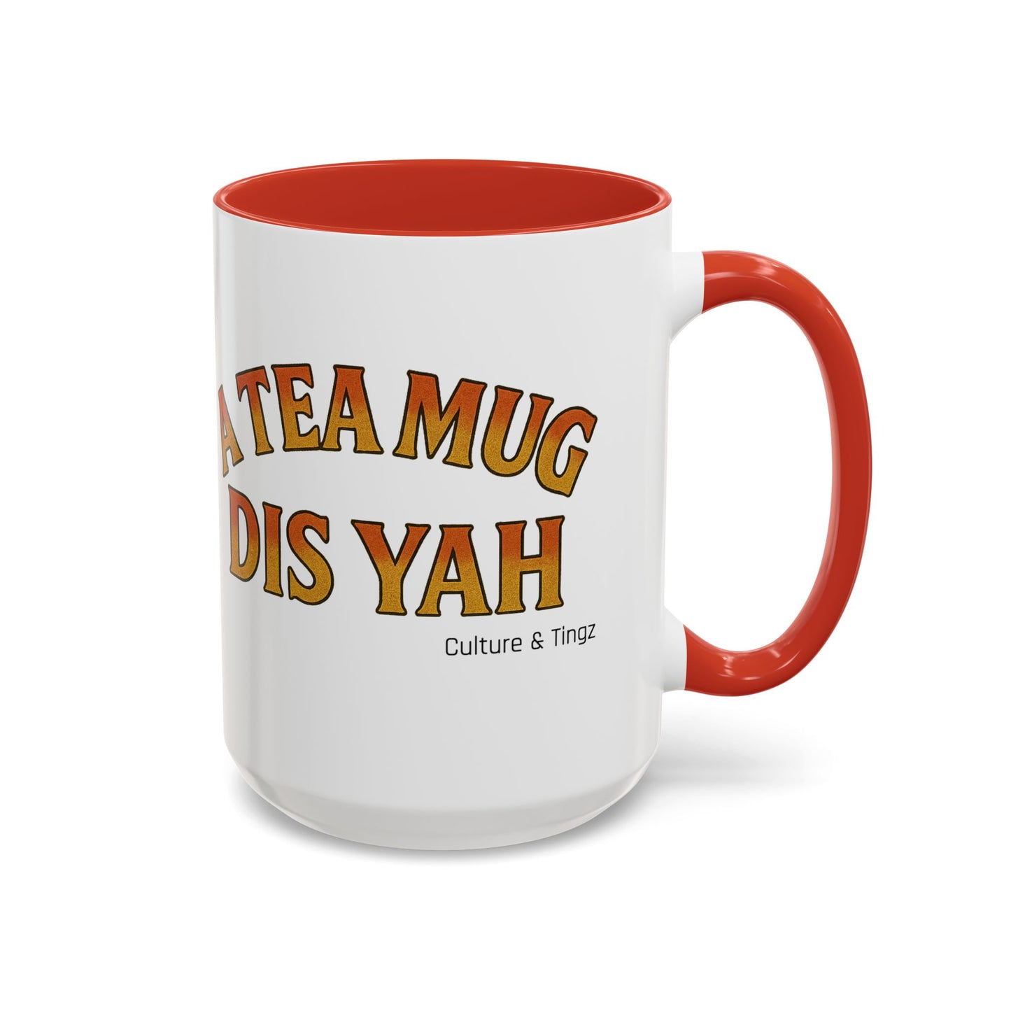 A Tea Mug Dis Yah – Accent Mug Letterwork Edition