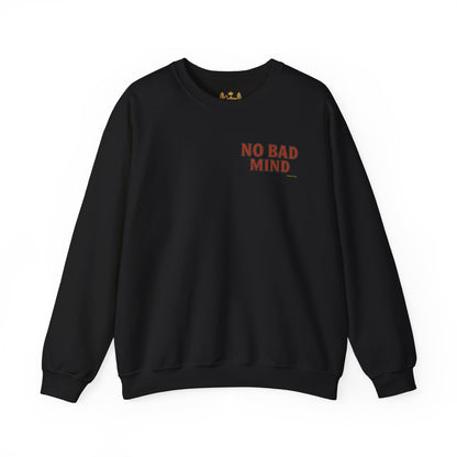 No Bad Mind - Unisex Crewneck Sweater