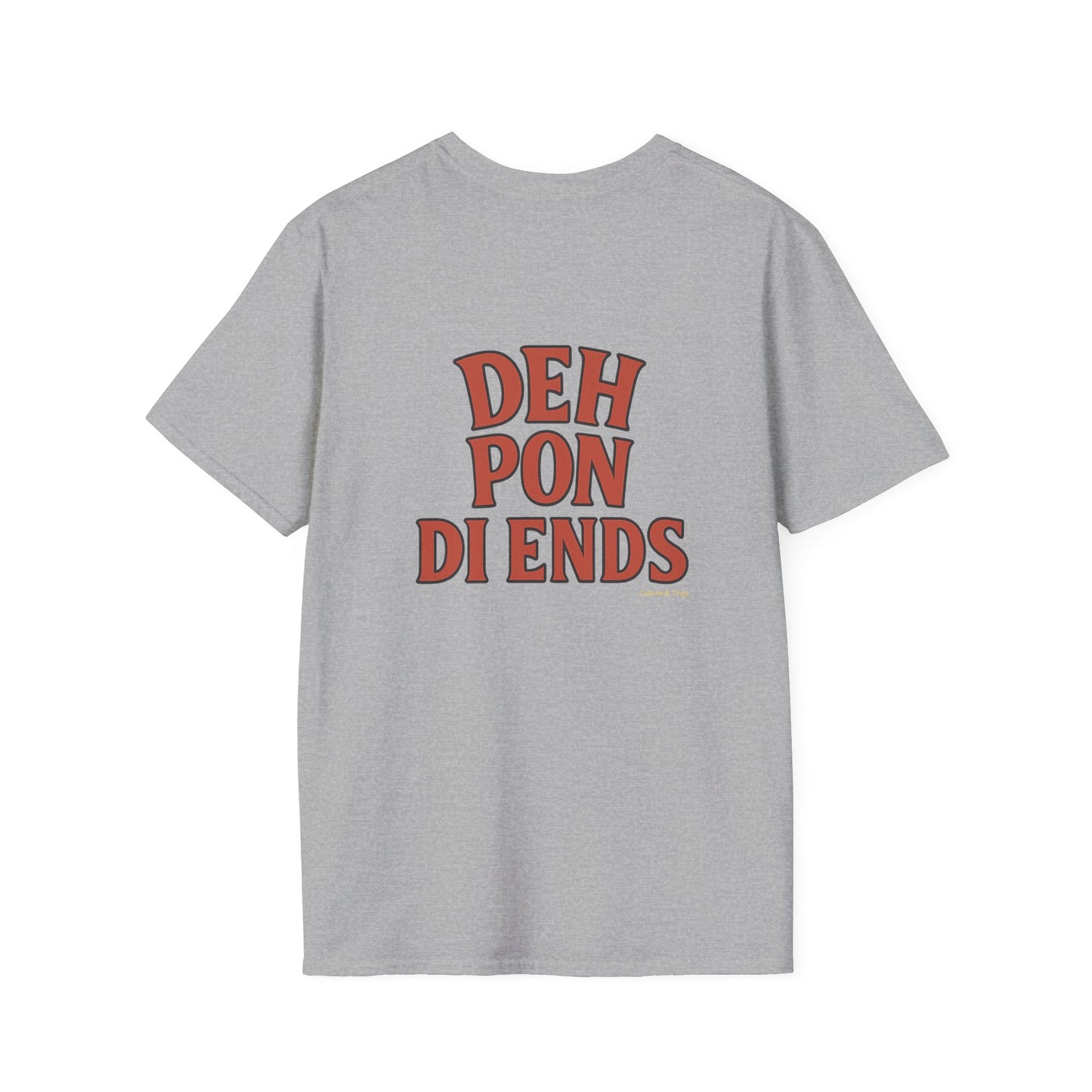 Deh Pon Di Ends -  Unisex Short Sleeve Tee