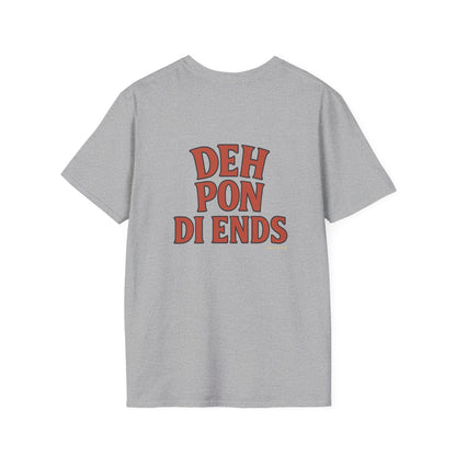 Deh Pon Di Ends -  Unisex Short Sleeve Tee