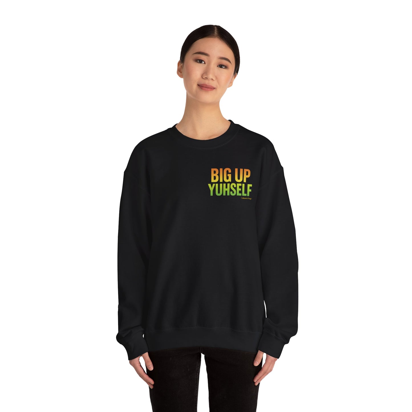 Big Up Yuhself - Unisex Crewneck Sweater