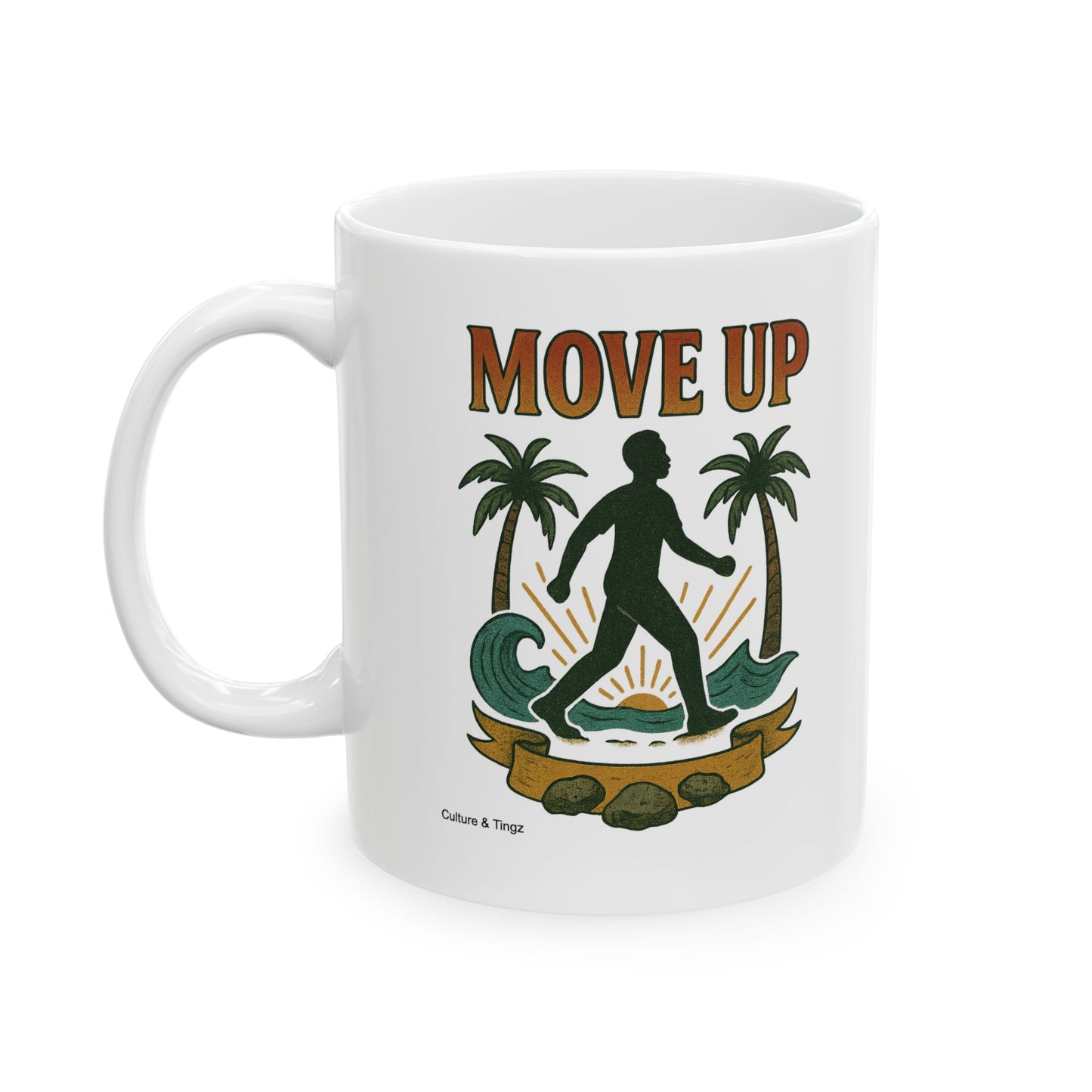 Move Up Ceramic Mug - 11 or 15 oz.