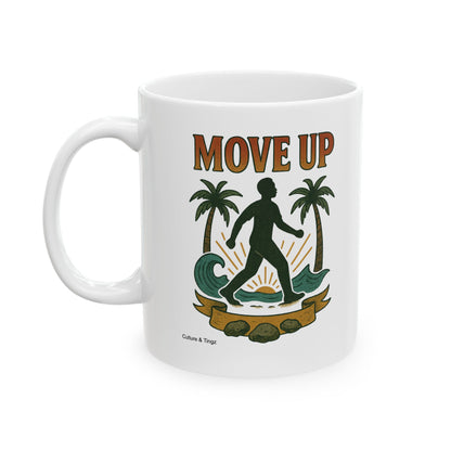 Move Up Ceramic Mug - 11 or 15 oz.