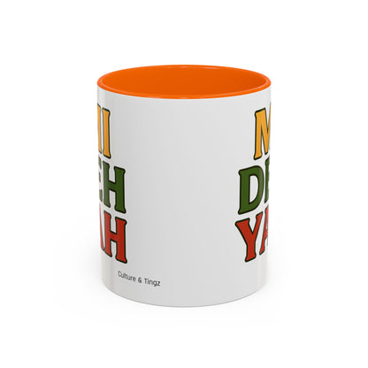 Mi Deh Yah Ceramic Mugs  – Letterwork Edition