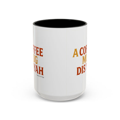 "A Coffee Mug Dis Yah" – Letterwork Edition