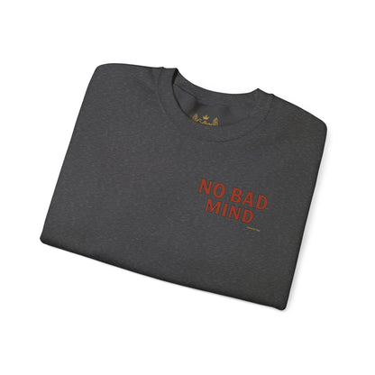 No Bad Mind - Unisex Crewneck Sweater