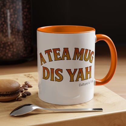 A Tea Mug Dis Yah – Accent Mug Letterwork Edition