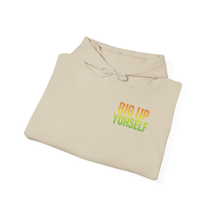 Unisex Hooded Sweatshirt: Big Up Yuhself - Casual, Cozy, Giftable, Everyday Wear, Perfect for Celebrations, Festivals, and Relaxed Days