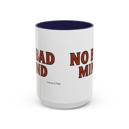 No Bad Mind Ceramic Mugs  – Letterwork Edition