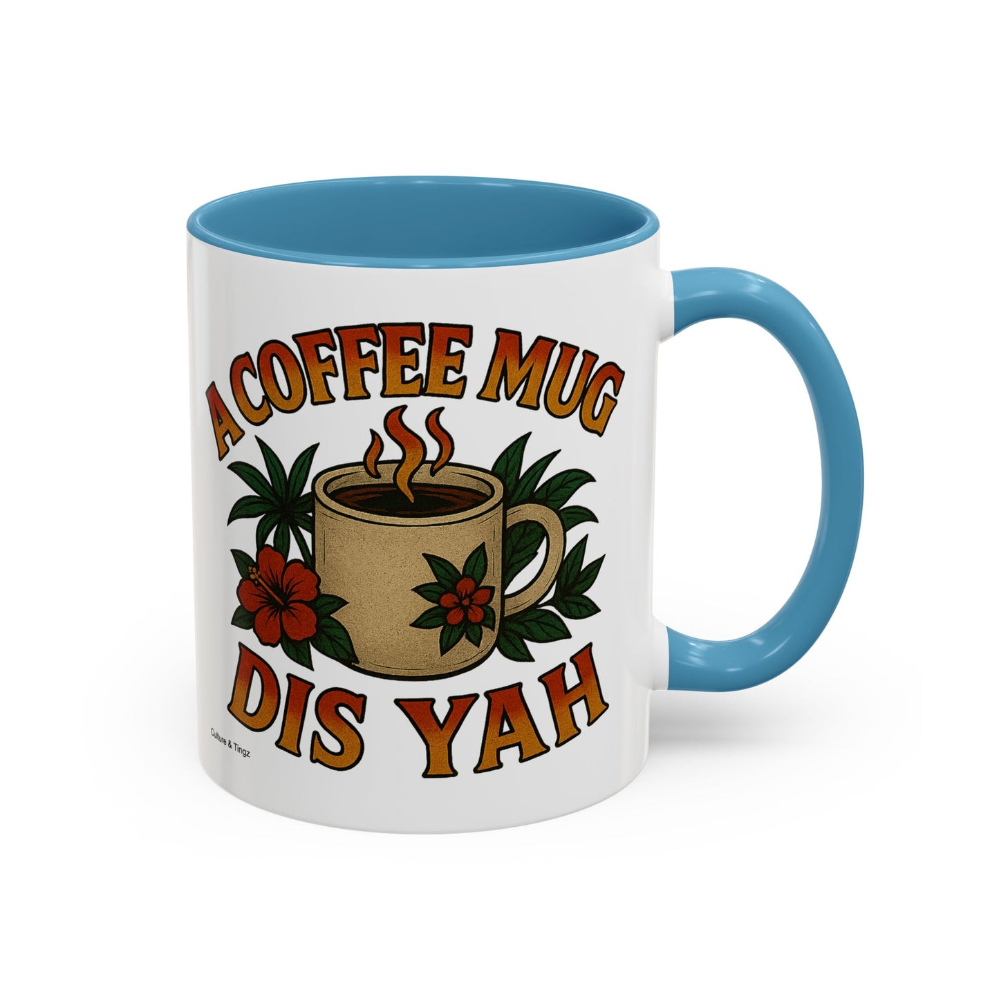 A Coffee Mug Dis Yah - Accent Coffee Mug