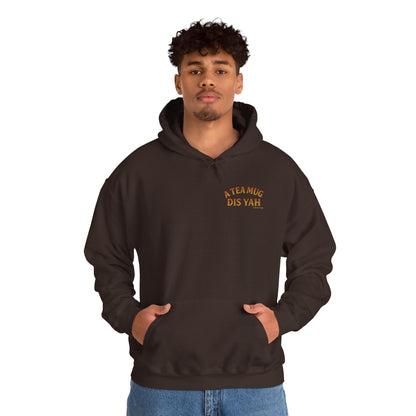 A Tea Mug Dis Yah - Unisex Hoodie (Letterwork edition)