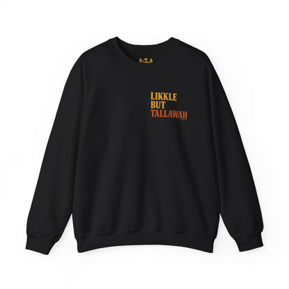 Likkle but Tallawah - Unisex Crewneck Sweater (Letterwork Front, Full Artwork Back)