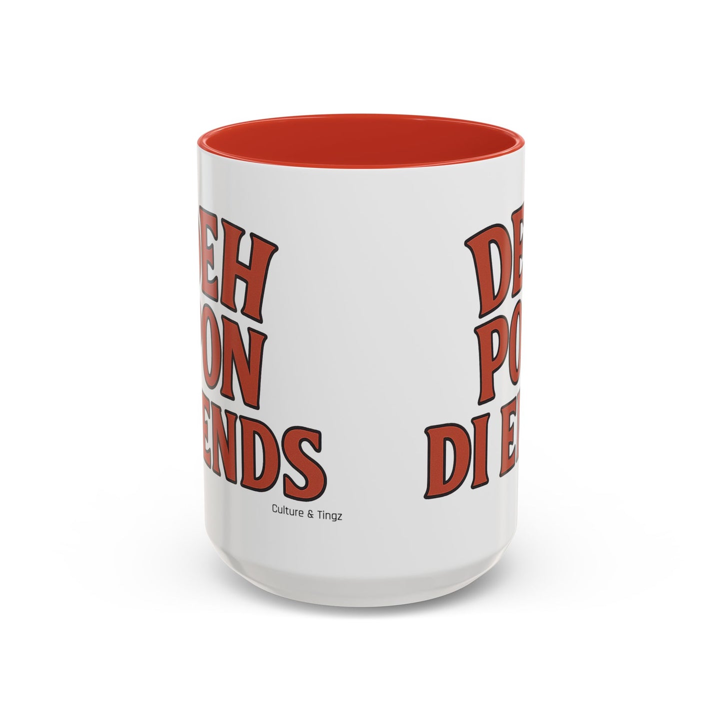 Deh Pon Di Ends Ceramic Mugs  – Letterwork Edition