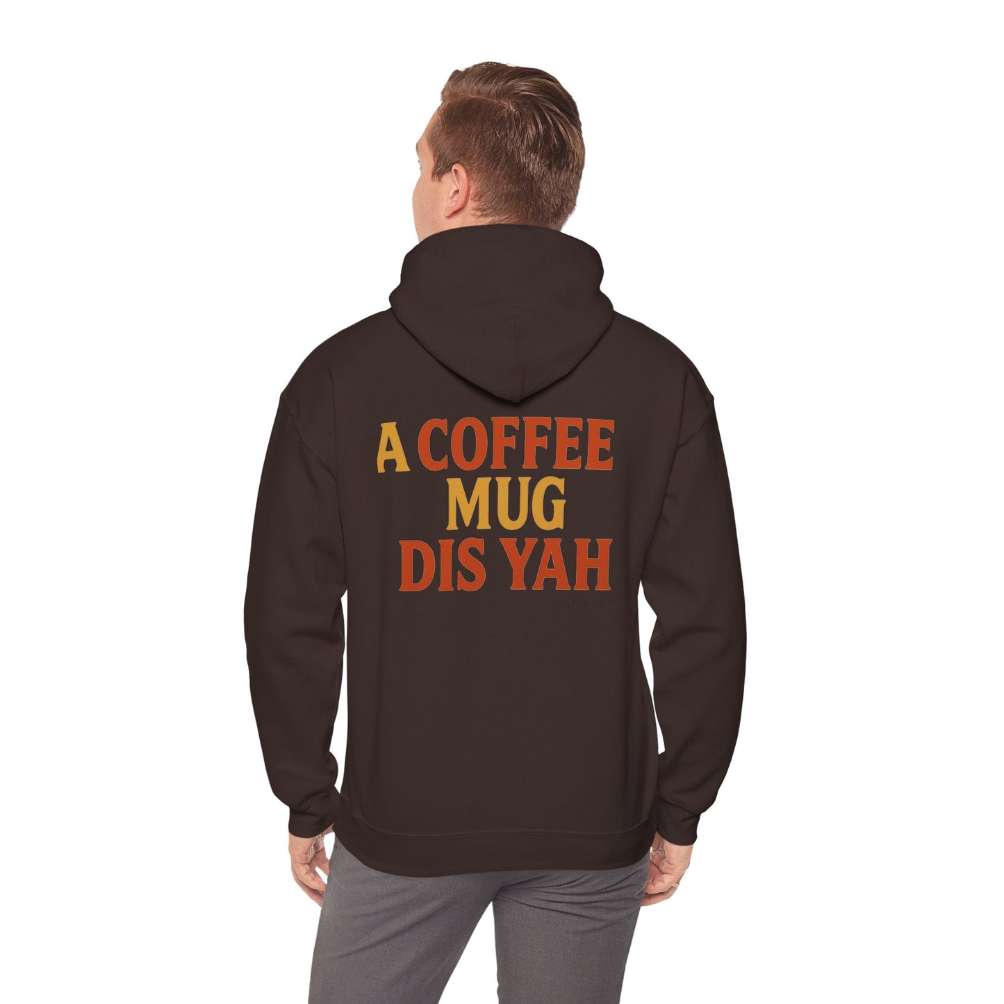A Coffee Mug Dis Yah - Unisex Hoodie (Letterwork edition)