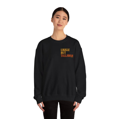 Likkle but Tallawah - Unisex Crewneck Sweater