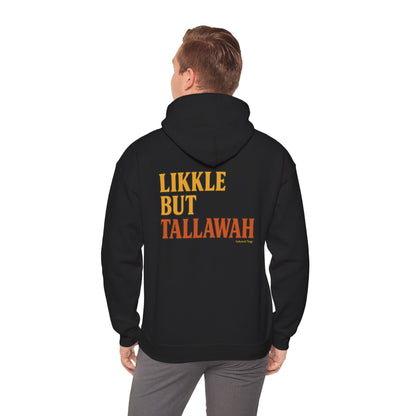 Likkle but Tallawah - Unisex Hoodie (Letterwork edition)