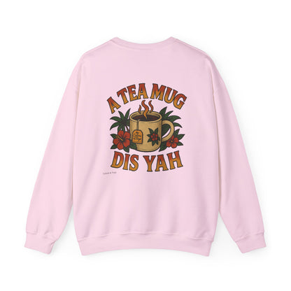A Tea Mug Dis Yah - Unisex Crewneck Sweater (Letterwork Front, Full Artwork Back)
