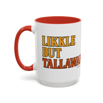 Likkle but Tallawah Ceramic Mugs  – Letterwork Edition