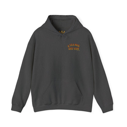 A Tea Mug Dis Yah - Unisex Hoodie (Letterwork front, Artwork Back)
