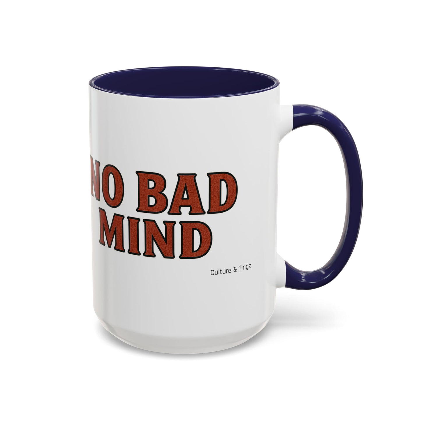 No Bad Mind Ceramic Mugs  – Letterwork Edition