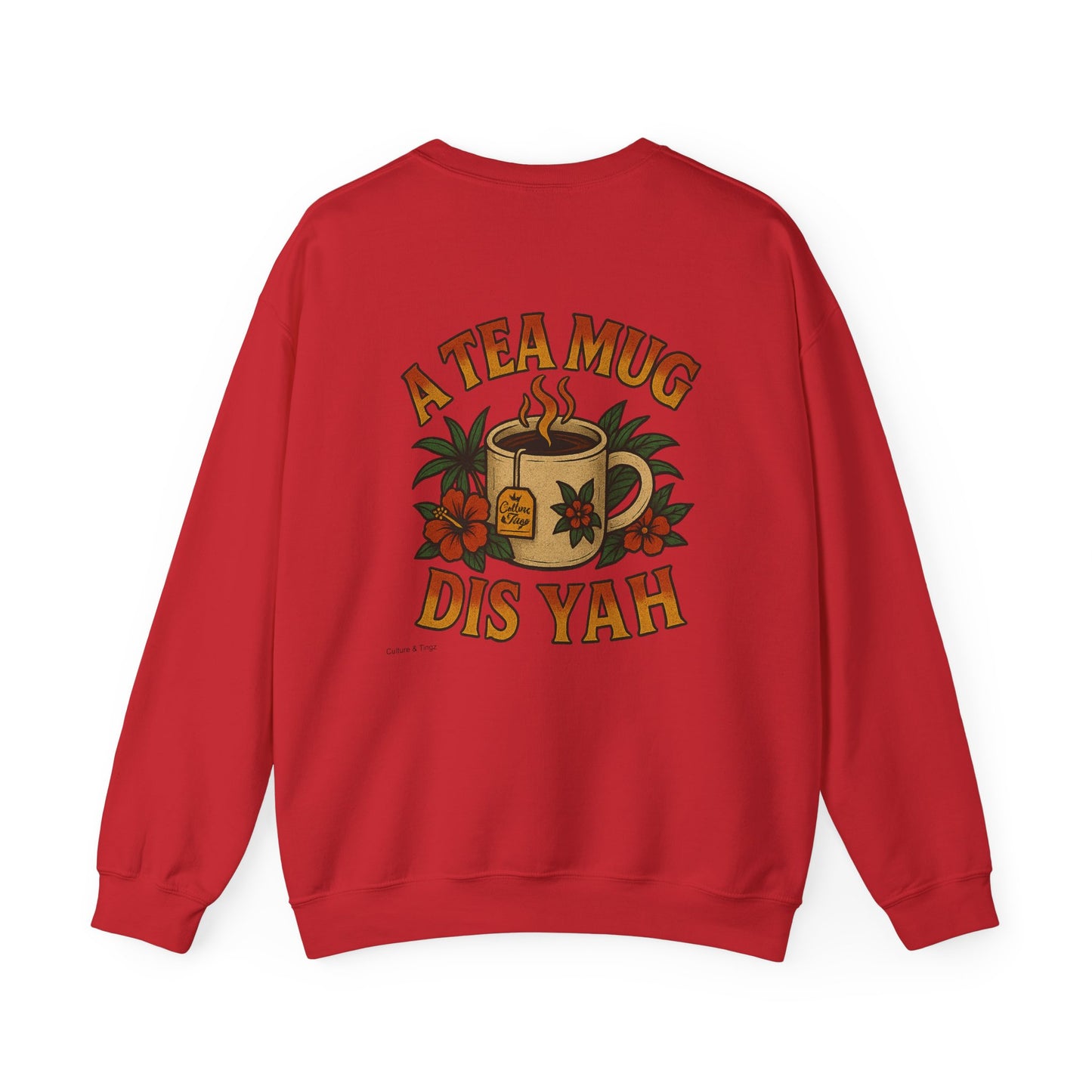 A Tea Mug Dis Yah - Unisex Crewneck Sweater (Letterwork Front, Full Artwork Back)