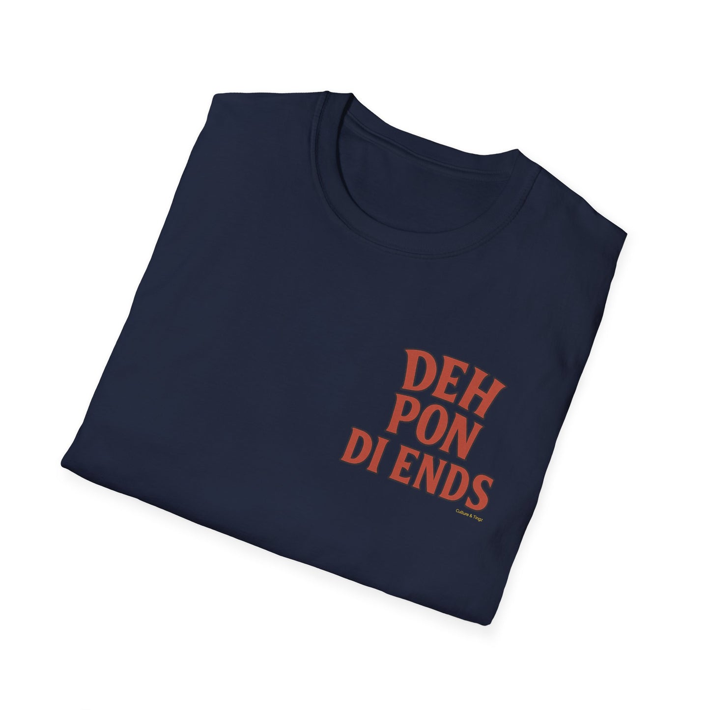 Deh Pon Di Ends -  Unisex Short Sleeve Tee