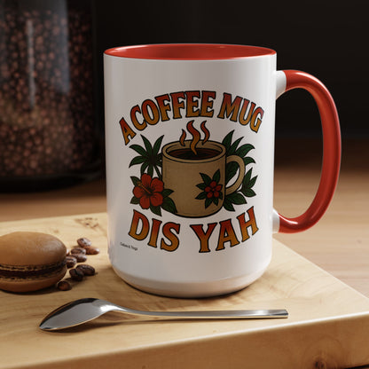 A Coffee Mug Dis Yah - Accent Coffee Mug