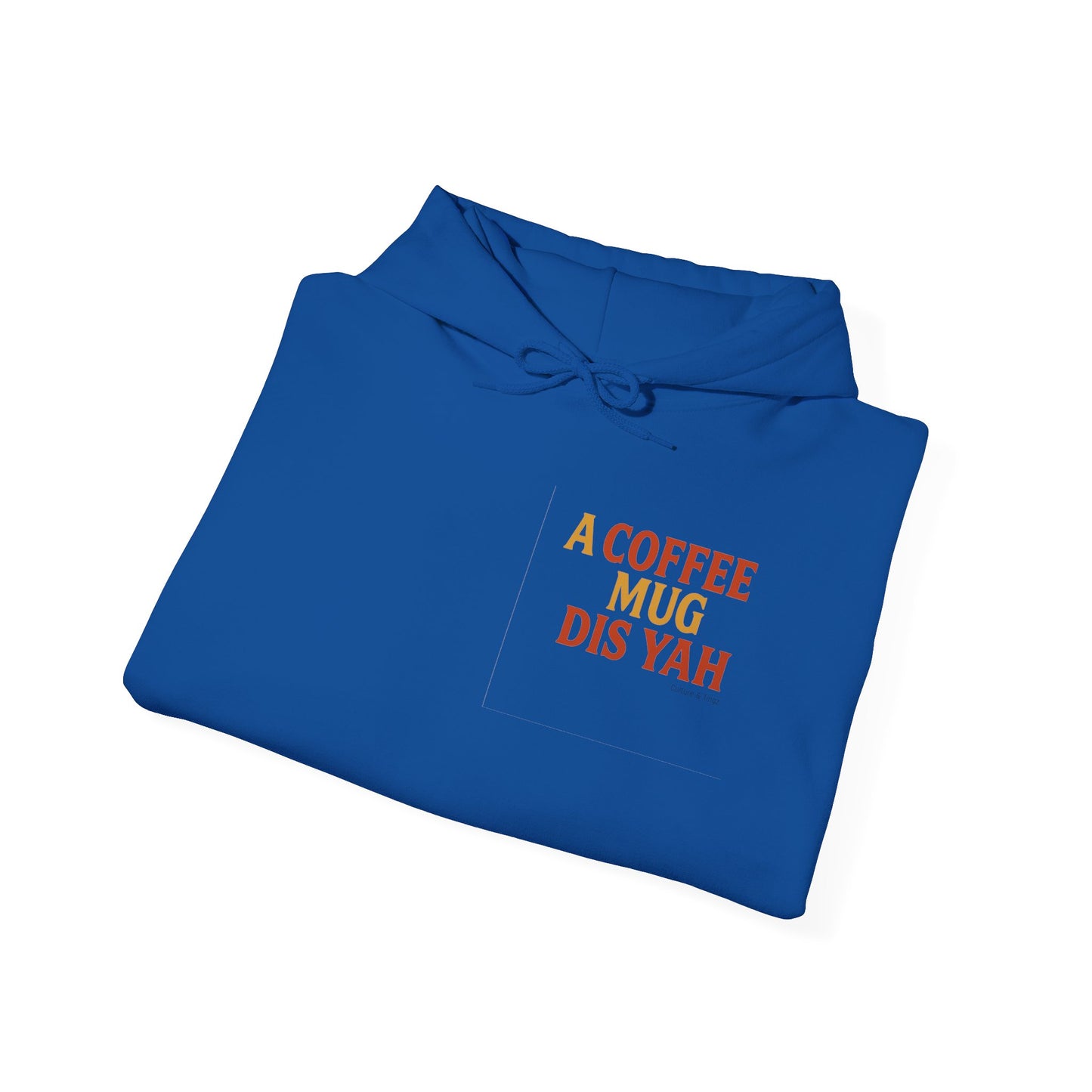 A Coffee Mug Dis Yah - Unisex Hoodie (Lettering Front, Artwork Back)