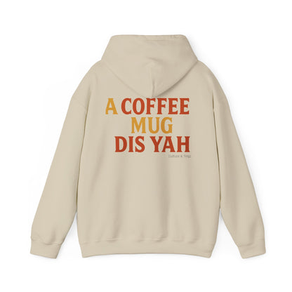 A Coffee Mug Dis Yah - Unisex Hoodie (Letterwork edition)