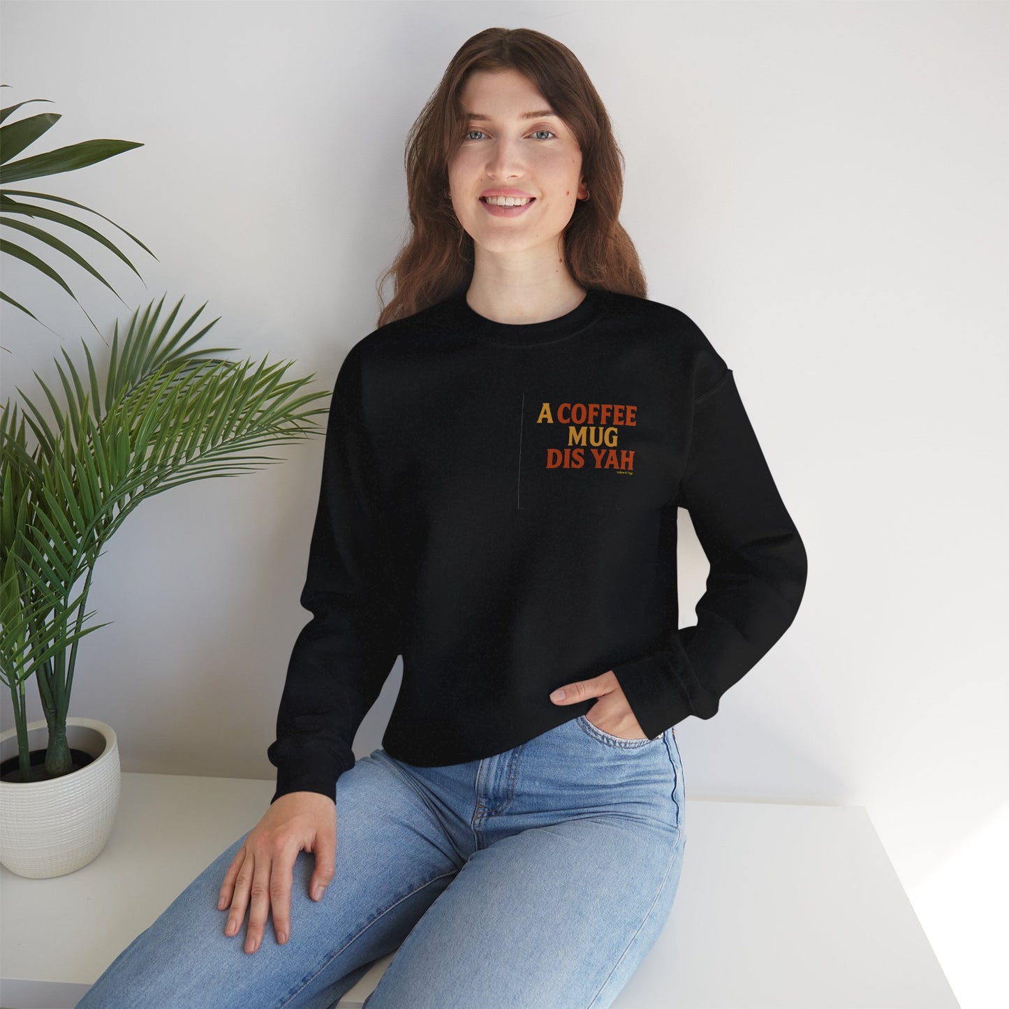 A Coffee Mug Dis Yah - Unisex Crewneck Sweater
