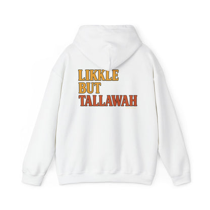 Likkle but Tallawah - Unisex Hoodie (Letterwork edition)