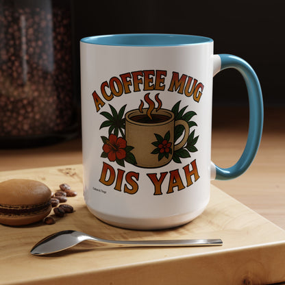 A Coffee Mug Dis Yah - Accent Coffee Mug