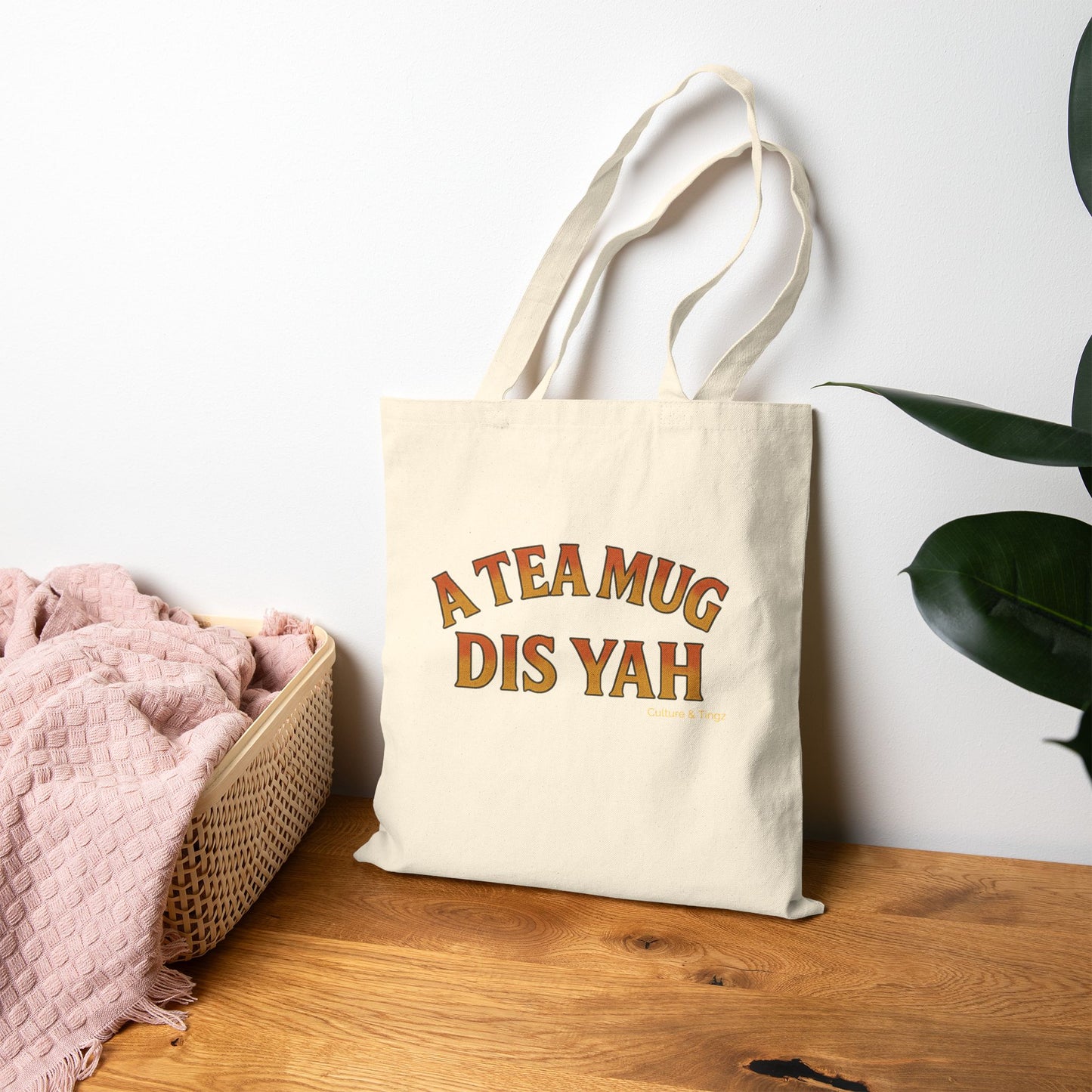 A Tea Mug Dis Yah - Canvas Tote Bag (Letterwork Only)