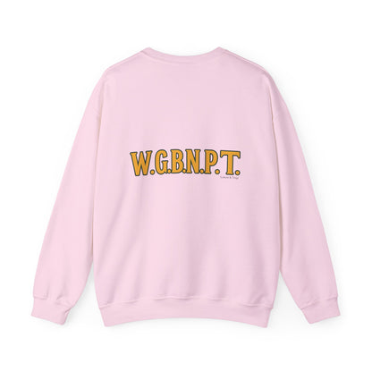 W.G.B.N.P.T. - Unisex Crewneck Sweater