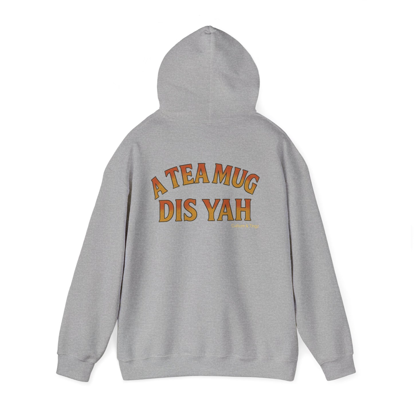 A Tea Mug Dis Yah - Unisex Hoodie (Letterwork edition)
