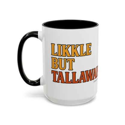 Likkle but Tallawah Ceramic Mugs  – Letterwork Edition