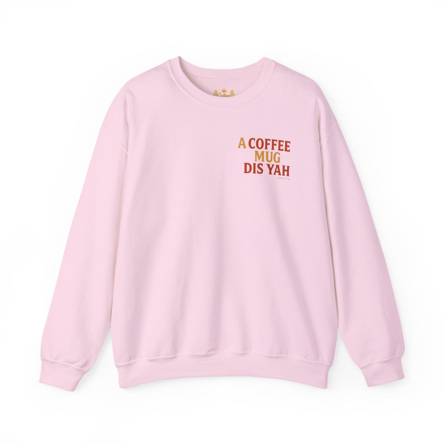 A Coffee Mug Dis Yah - Unisex Crewneck Sweater (Letterwork Front, Full Artwork Back)
