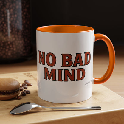 No Bad Mind Ceramic Mugs  – Letterwork Edition