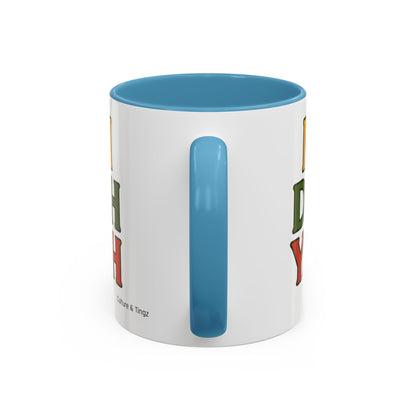 Mi Deh Yah Ceramic Mugs  – Letterwork Edition