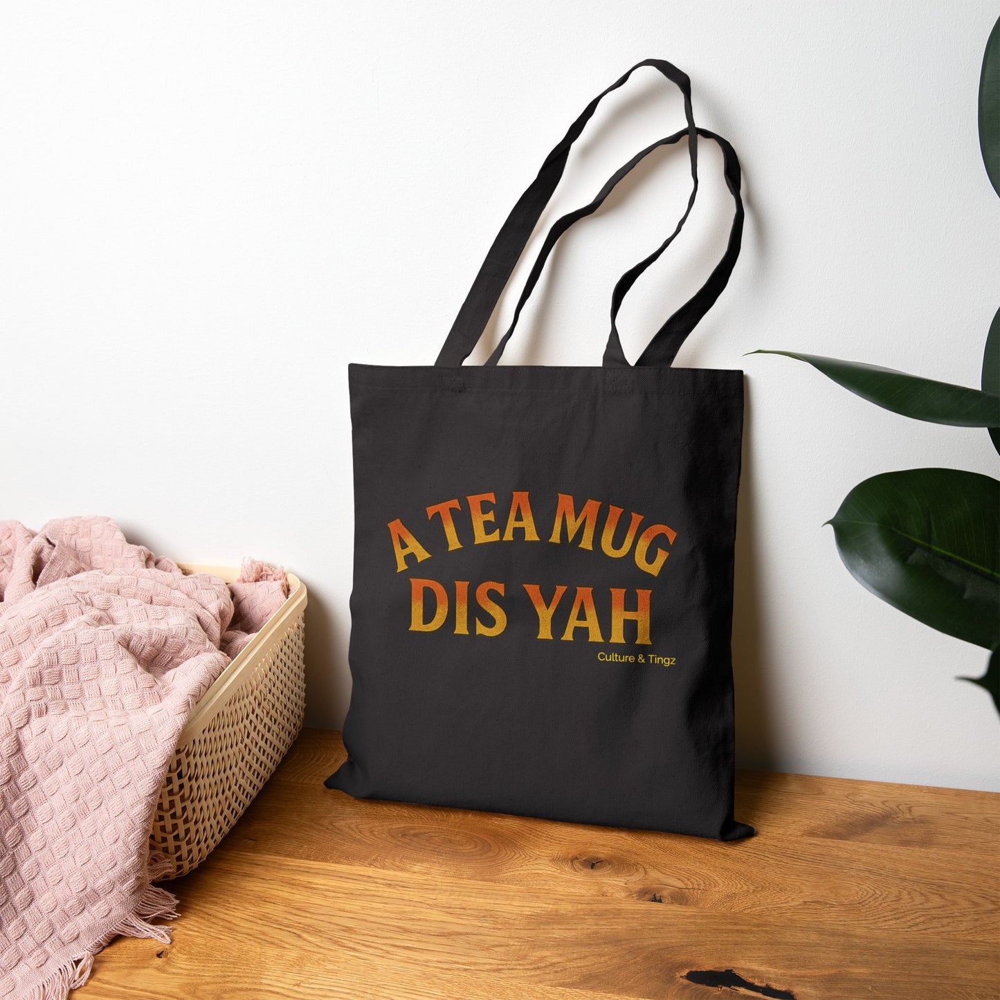 A Tea Mug Dis Yah - Canvas Tote Bag (Letterwork Only)